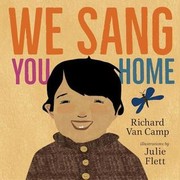 Front cover of We sang you home by Richard Van Camp