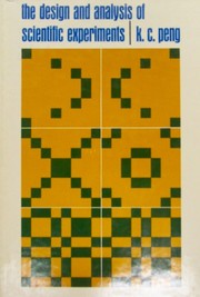 Front cover of The design and analysis of scientific experiments by Kan Chen Peng