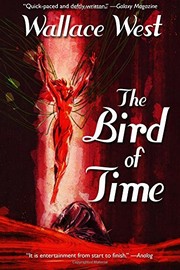 Front cover of The bird of time by Wallace West