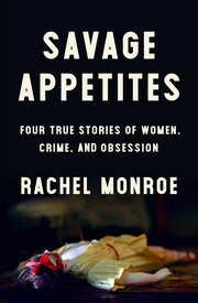 Cover of Savage Appetites by Rachel Monroe