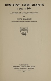Front cover of Boston's immigrants, 1790-1865 by Oscar Handlin