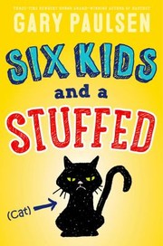 Front cover of Six Kids and a Stuffed Cat by Gary Paulsen