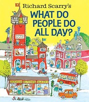 Front cover of Richard Scarry's What Do People Do All Day? (Richard Scarry's Busy World) by Richard Scarry