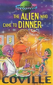 Front cover of The Alien Who Came to Dinner (My Alien Classmate) by Bruce Coville