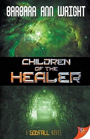 Front cover of Children of the Healer by Barbara Ann Wright