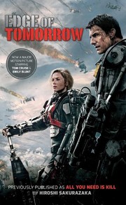 Cover of Edge of Tomorrow (Movie Tie-in Edition): (Previously published and available digitally as All You Need Is Kill) (1) by Hiroshi Sakurazaka