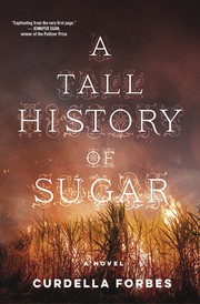 Front cover of A Tall History of Sugar by Curdella Forbes