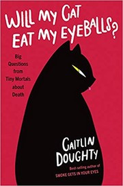 Front cover of Will My Cat Eat My Eyeballs? by Caitlin Doughty