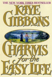 Front cover of Charms for the easy life by Kaye Gibbons