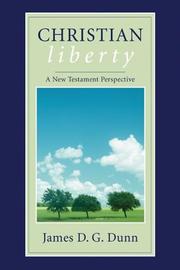 Front cover of Christian Liberty: by James D. G. Dunn