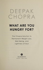 Front cover of What are you hungry for? by Deepak Chopra