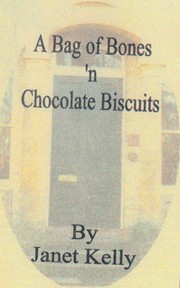 Cover of A Bag of Bones N' Chocolate Biscuits by Janet Kelly