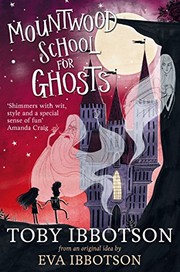Cover of Mountwood School for Ghosts by Toby Ibbotson