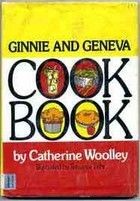 Front cover of Ginnie and Geneva cookbook by Catherine Woolley