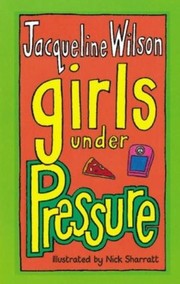 Front cover of Girls under pressure (Girls #2) by Jacqueline Wilson