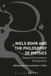Front cover of Niels Bohr and the philosophy of physics : twenty-first-century perspectives - 1. edicion by Jan Faye