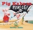 Front cover of Pig Kahuna Pirates! by Jennifer Sattler