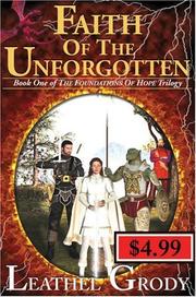 Front cover of Faith of the Unforgotten by Leathel Grody