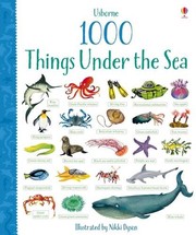 Front cover of 1,000 Things Under the Sea (1,000 Pictures) by Unknown