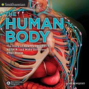 Front cover of The Human Body: The Story of How We Protect, Repair, and Make Ourselves Stronger (Smithsonian: Invention & Impact) by HP Newquist