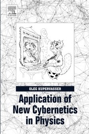 Front cover of Application of New Cybernetics in Physics by Oleg Kupervasser