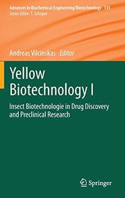 Front cover of Yellow Biotechnology I: Insect Biotechnologie in Drug Discovery and Preclinical Research (Advances in Biochemical Engineering/Biotechnology) by Andreas Vilcinskas