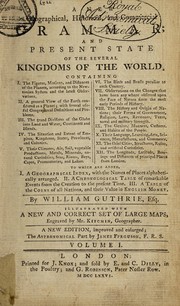 Cover of A new geographical, historical, and commercial grammar, and present state of the several kingdoms of the world .. by Guthrie, William