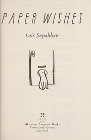 Front cover of Paper wishes by Lois Sepahban