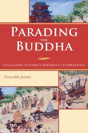 Cover of Parading the Buddha by Venerable Juewei