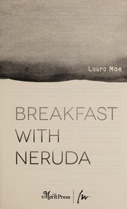 Cover of Breakfast with Neruda by Laura Moe