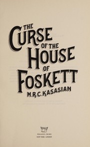 Cover of The curse of the House of Foskett by M. R. C. Kasasian