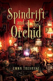 Front cover of Spindrift and the Orchid by Emma Trevayne