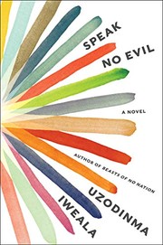 Cover of Speak no evil by Uzodinma Iweala