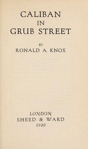 Front cover of Caliban in Grub Street by Ronald Arbuthnott Knox