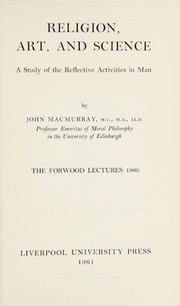 Cover of Religion, art, and science by Macmurray, John