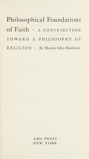 Front cover of Philosophical foundations of faith by Marion John Bradshaw