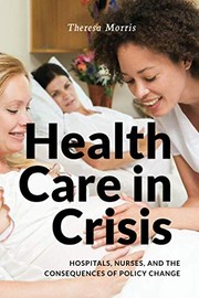 Front cover of Health Care in Crisis by Theresa Morris