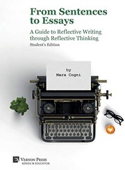 Front cover of From Sentences to Essays : A Guide to Reflective Writing through Reflective Thinking by Mara Cogni