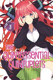 Cover of The Quintessential Quintuplets 3 by Negi Haruba