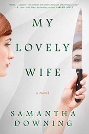 Front cover of My Lovely Wife by Samantha Downing