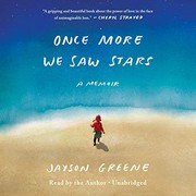 Front cover of Once More We Saw Stars by Jayson Greene