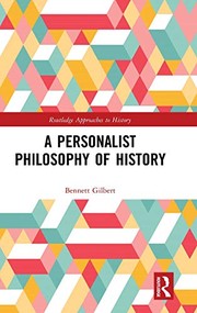 Front cover of A Personalist Philosophy of History by Bennett Gilbert