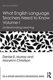 Cover of What English Language Teachers Need to Know Volume I by Denise E. Murray