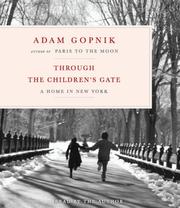 Cover of Through the Children's Gate by Adam Gopnik