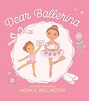 Front cover of Dear Ballerina by Monica Wellington