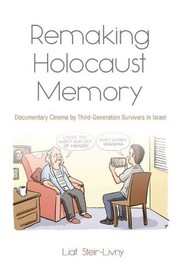 Cover of Remaking Holocaust Memory by Liat Steir-Livny