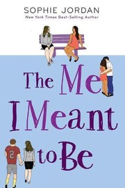Front cover of The Me I Meant to Be by Sophie Jordan