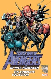 Front cover of Secret Avengers by Rick Remender by Rick Remender