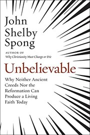 Front cover of Unbelievable by John Shelby Spong