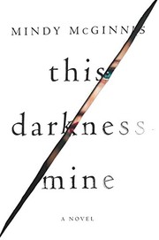 Cover of This darkness mine by Mindy McGinnis